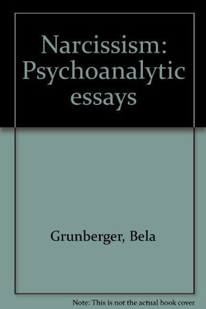 Narcissism: Psychoanalytic essays,Used