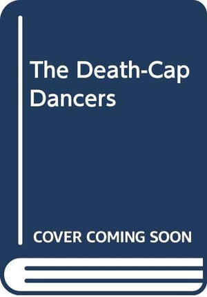 The Deathcap Dancers