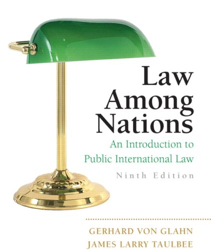 Law Among Nations: An Introduction to Public International Law (9th Edition),New
