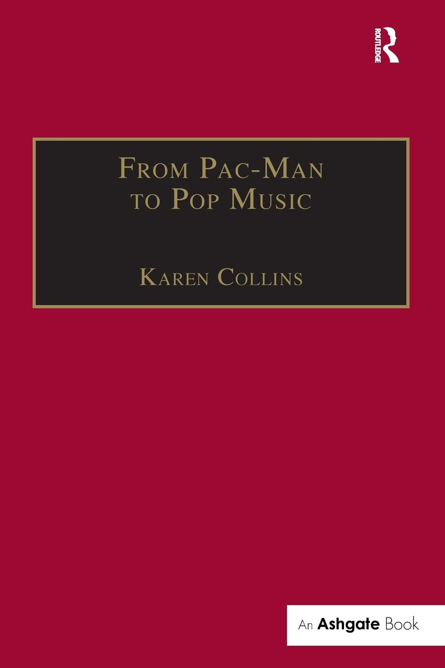From PacMan to Pop Music (Ashgate Popular and Folk Music Series),Used