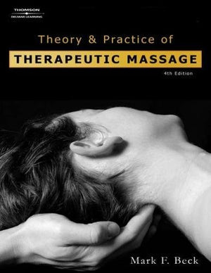 Theory And Practice Of Therapeutic Massage