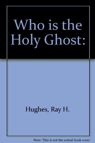 Who Is The Holy Ghost:-used