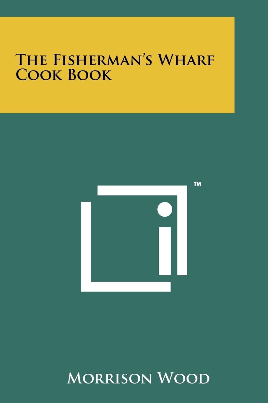 The Fisherman's Wharf Cook Book,Used