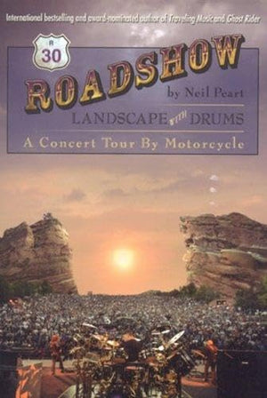 Roadshow: Landscape With Drums: A Concert Tour by Motorcycle,Used