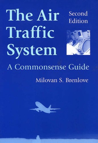The Air Traffic System: A Commonsense Guide, Second Edition,Used