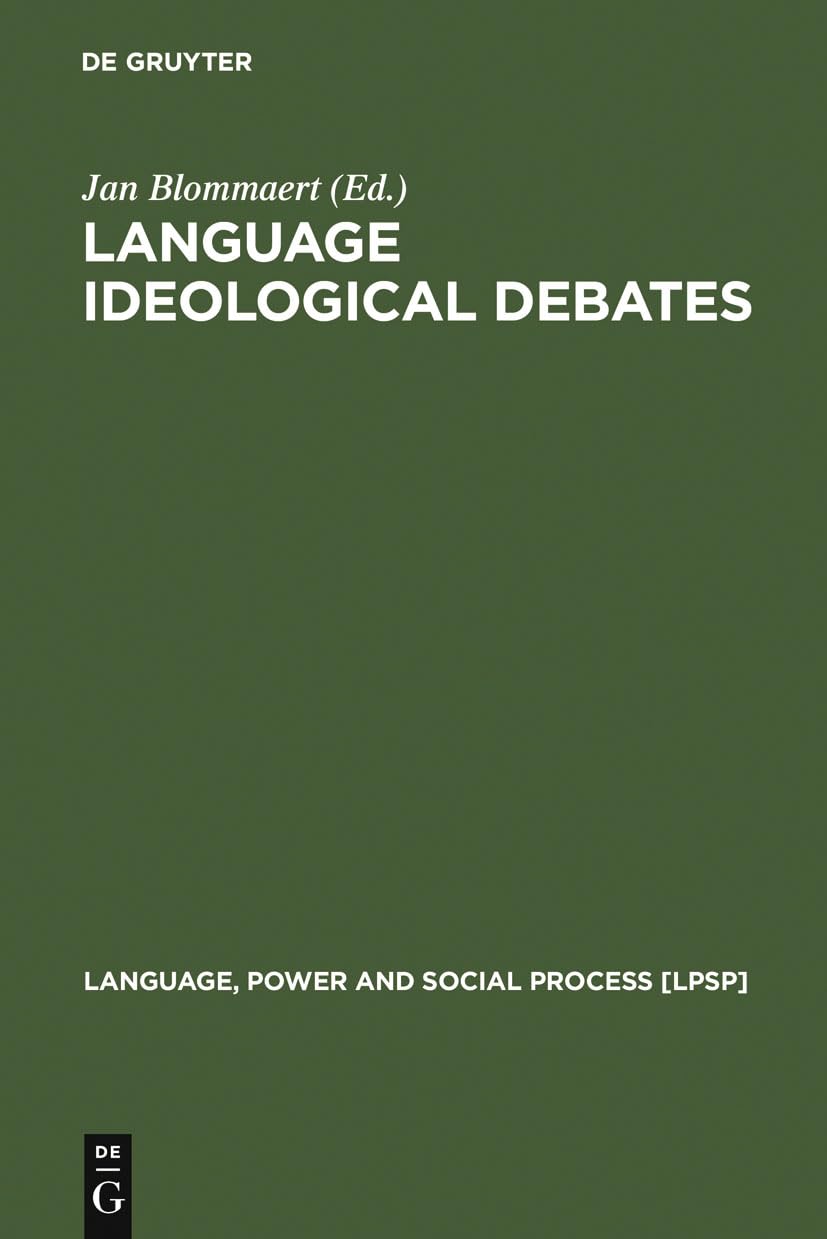 Language Ideological Debates (Language, Power and Social Process [LPSP], 2)