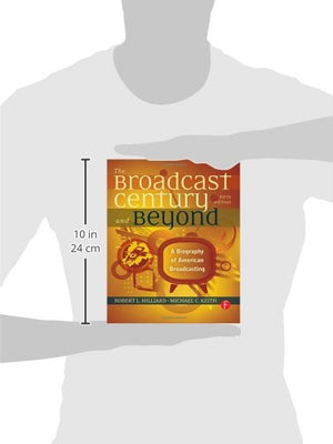 The Broadcast Century and Beyond: A Biography of American Broadcasting,New