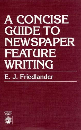A Concise Guide To Newspaper Feature Writing,Used