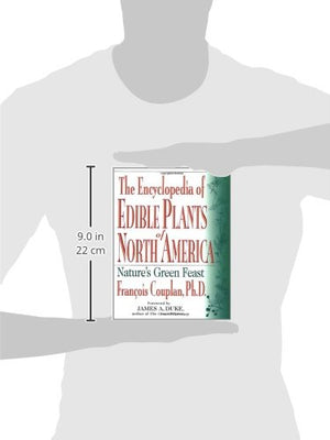 The Encyclopedia of Edible Plants of North America: Nature's Green Feast,Used