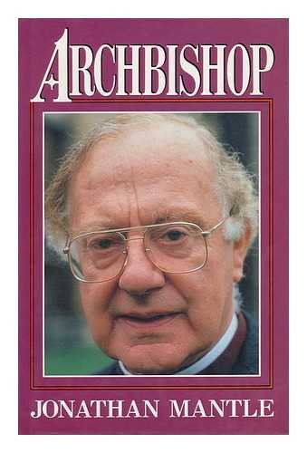 Archbishop: The Life and Times of Robert Runcie,Used