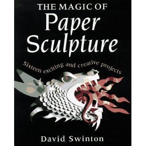 The Magic of Paper Sculpture,New