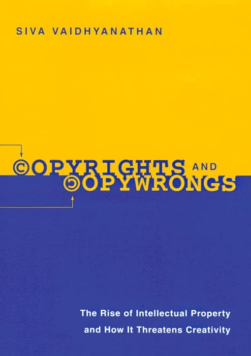 Copyrights And Copywrongs: The Rise Of Intellectual Property And How It Threatens Creativity (Fast Track Books),Used