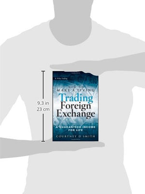 How to Make a Living Trading Foreign Exchange: A Guaranteed Income for Life,Used