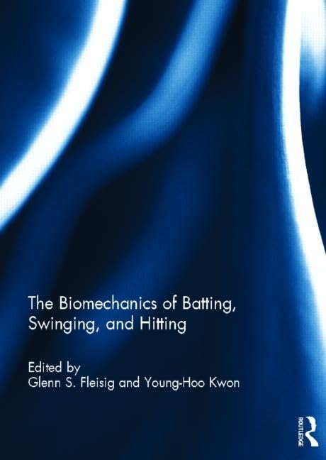 The Biomechanics of Batting, Swinging, and Hitting,Used