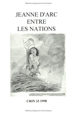 Jeanne D'arc Entre Les Nations (C.r.i.n.: Cahiers De Recherche Des Instituts Nerlandais De Langue Et De Littrature Franaise),Used