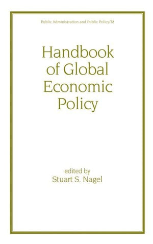 Handbook Of Global Economic Policy (Public Administration And Public Policy),Used