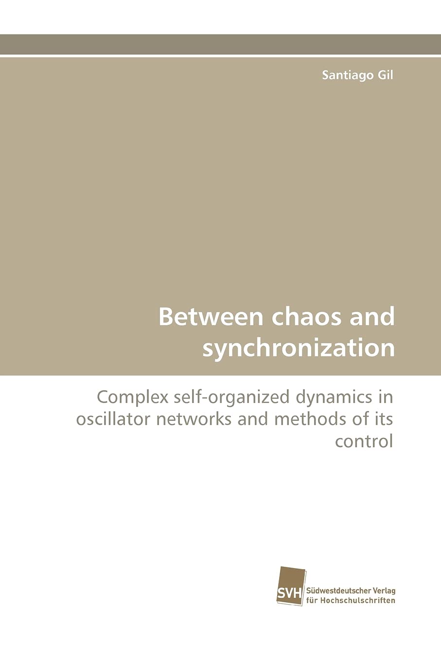 Between chaos and synchronization: Complex selforganized dynamics in oscillator networks and methods of its control,Used