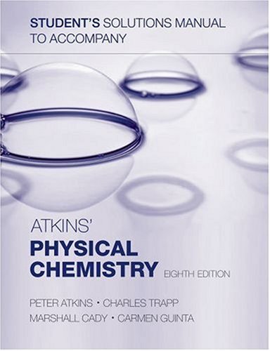 Student's Solutions Manual to Accompany Atkins' Physical Chemistry, Eighth Edition,Used