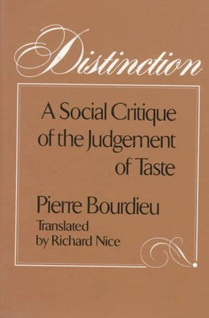 Distinction: A Social Critique of the Judgement of Taste,Used