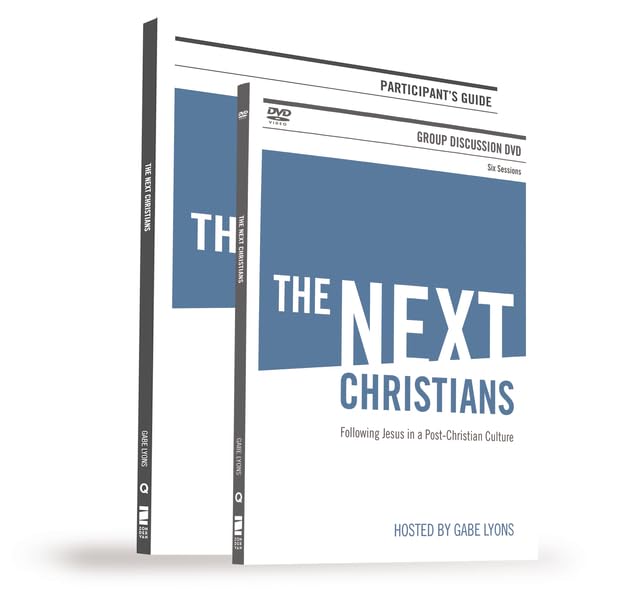 The Next Christians Participant'S Guide With Dvd: How To Live The Gospel And Restore The World