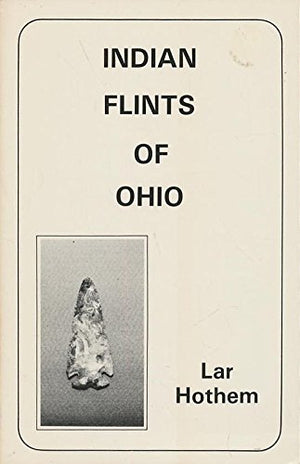 Indian Flints Of Ohio-used