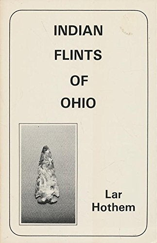 Indian Flints Of Ohio-used
