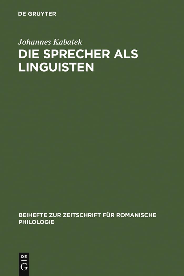Die Sprecher als Linguisten: Interferenz und Sprachwandelphnomene dargestellt am Galicischen der Gegenwart (Beihefte zur Zeitsc,New