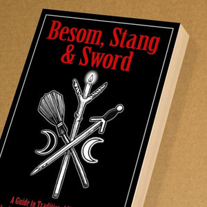 Besom, Stang & Sword: A Guide to Traditional Witchcraft, the SixFold Path & the Hidden Landscape,New