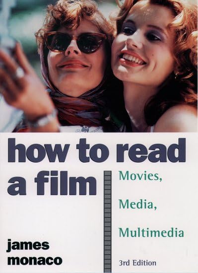 How To Read A Film: The World Of Movies, Media, Multimedia: Language, History, Theory,New