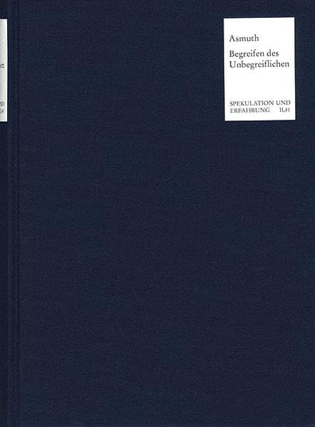 Das Begreifen Des Unbegreiflichen: Philosophie Und Religion Bei Johann Gottlieb Fichte 18001806 (Spekulation Und Erfahrung) (Ge,Used