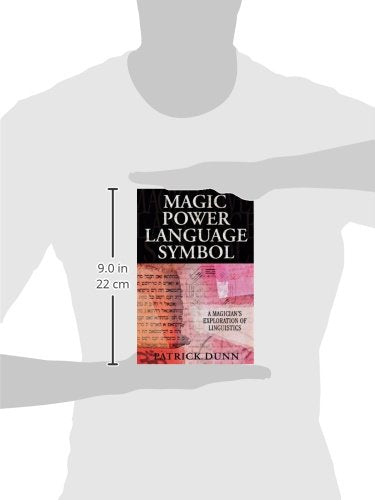 Magic, Power, Language, Symbol: A Magician s Exploration of Linguistics