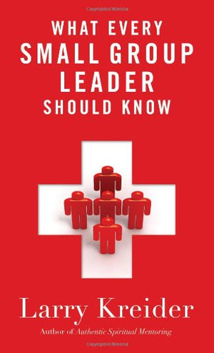 What Every Smallgroup Leader Should Know,New