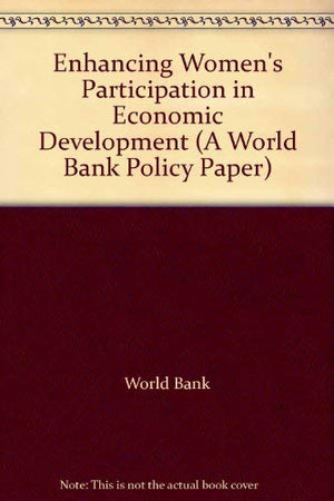 Enhancing Women's Participation in Economic Development (A World Bank Policy Paper),Used