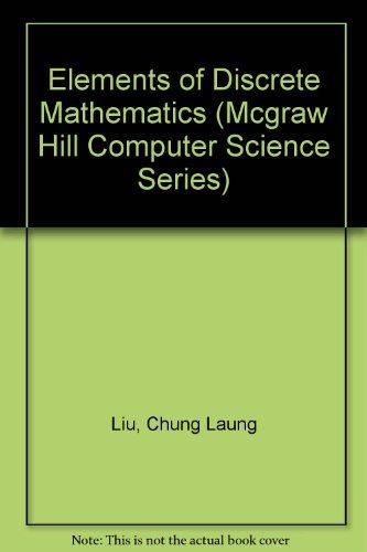 Elements Of Discrete Mathematics (Mcgraw Hill Computer Science Series)