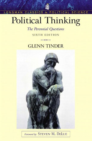 Political Thinking: The Perennial Questions, 6th Edition (Longman Classics in Political Science),Used