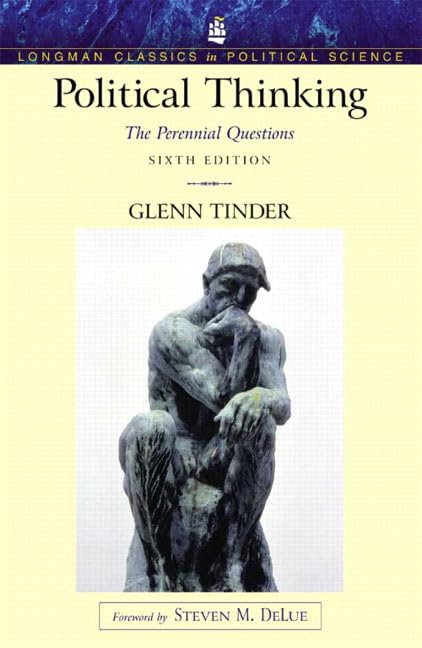 Political Thinking: The Perennial Questions, 6th Edition (Longman Classics in Political Science),Used