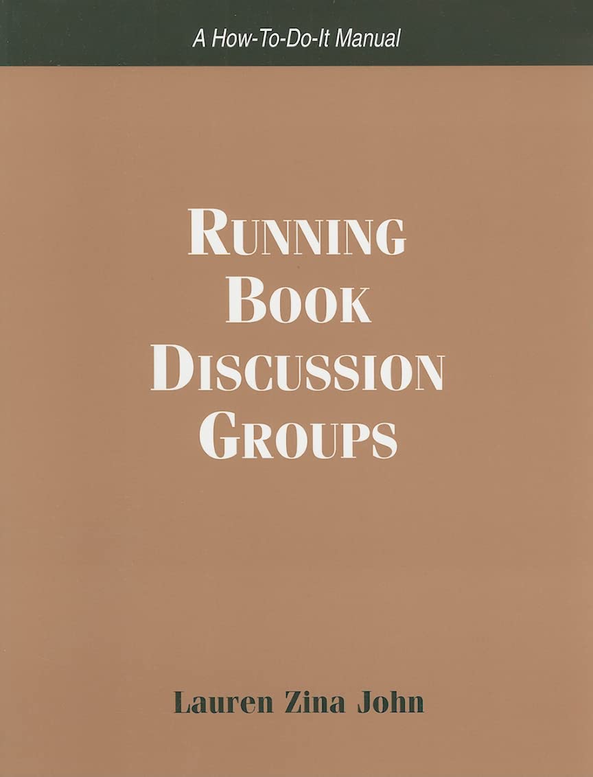 Running Book Discussion Groups: A Howtodoit Manual for Librarians (A HowtoDoIt Manual for Librarians) (HowToDoIt Manual,Used