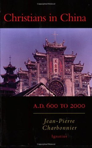 Christians in China: A.d. 600 to 2000,New