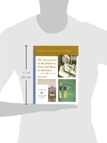 The Adventures of Huckleberry Finn and Race in America (Looking at Literature Through Primary Sources),Used
