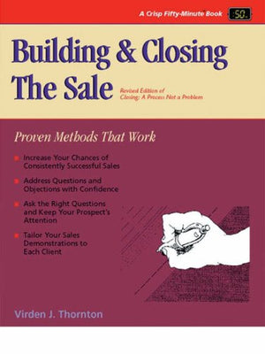 Building & Closing the Sale: Proven Methods For Closing Sales (Fiftyminute Series),Used