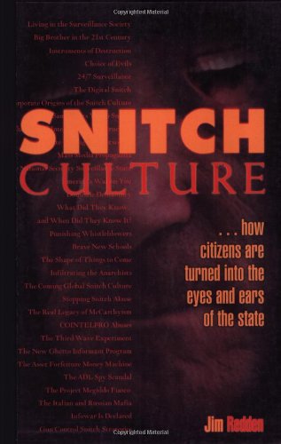 Snitch Culture: How Citizens Are Turned Into The Eyes And Ears Of The State,New