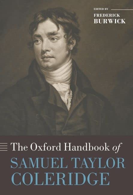 The Oxford Handbook Of Samuel Taylor Coleridge (Oxford Handbooks)