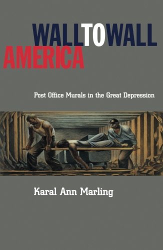 WalltoWall America: PostOffice Murals in the Great Depression,Used