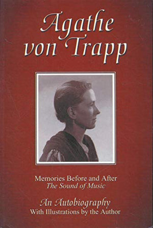 Agathe von Trapp: Memories Before and After The Sound of Music,New
