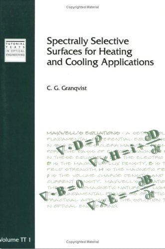 Spectrally Selective Surfaces for Heating and Cooling Applications (Tutorial Texts in Optical Engineering),Used