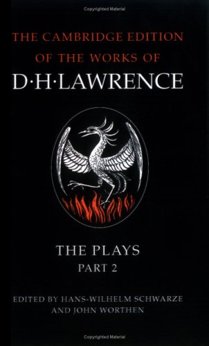 D. H. Lawrence: The Plays Part 2 (The Cambridge Edition of the Works of D. H. Lawrence),Used