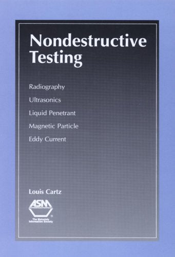 Nondestructive Testing: Radiography, Ultrasonics, Liquid Penetrant, Magnetic Particle, Eddy Current (#06390G),New