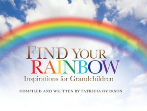 Find Your Rainbow: Inspirations for Grandchildren,Used