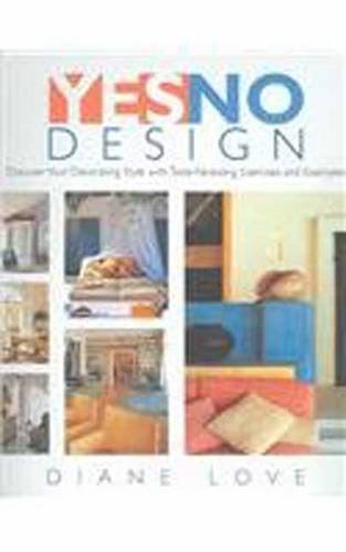 Yes/No Design: Discovering Your Decorating Style With Taste Revealing Exercises And Examples,Used