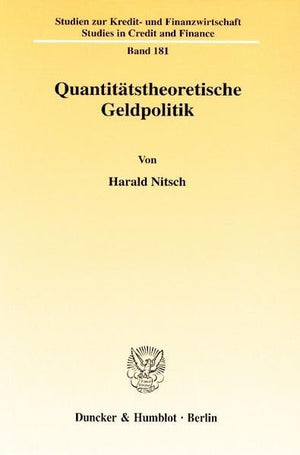 Quantitatstheoretische Geldpolitik (Studien Zur Kredit Und Finanzwirtschaft / Studies In Credit And Finance) (German Edition),Used